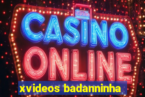 xvideos badanninha